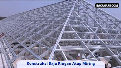 Konstruksi Baja Ringan Atap Miring Konstruksi Baja Ringan Atap Miring